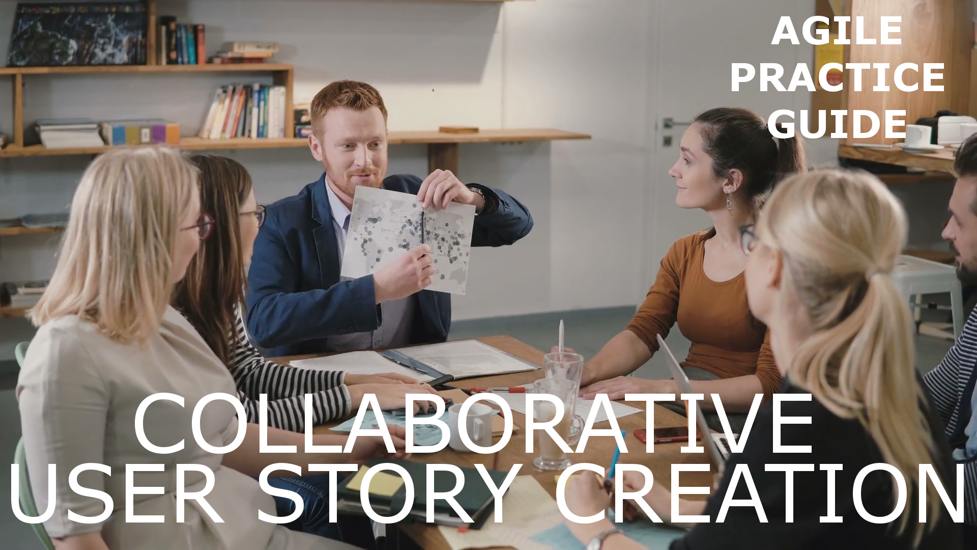 Agile Practice Guide Collaborative User Story Creation