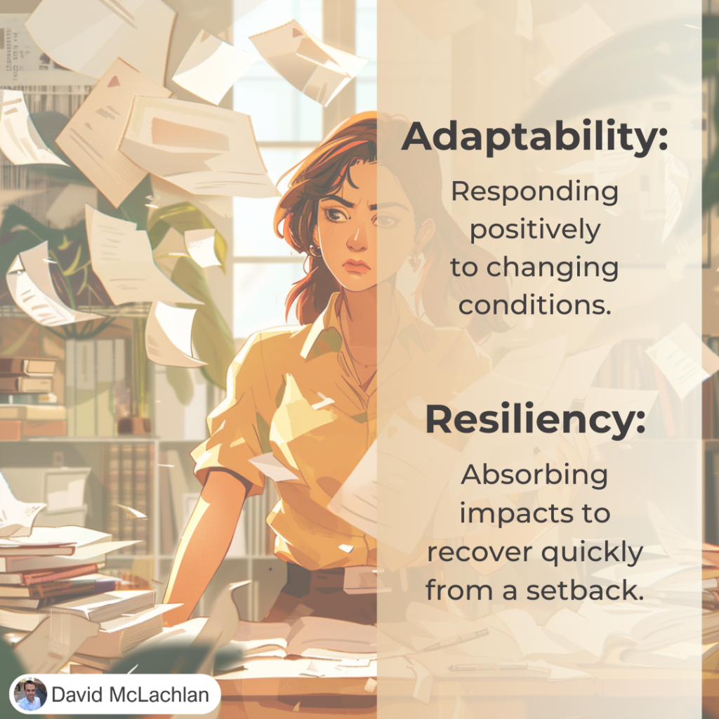 Adaptability and Resiliency